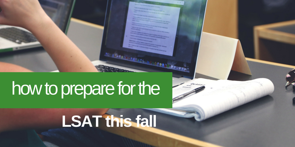 How to Prepare for the LSAT This Fall