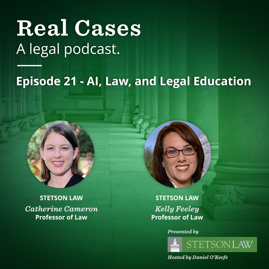 Real Cases - a legal podcast. Episode 21: AI, Law, and Legal Education - Catherine Cameron and Kelly Feeley